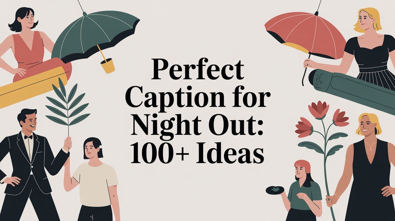 Perfect Caption For Night Out: 100+ Ideas